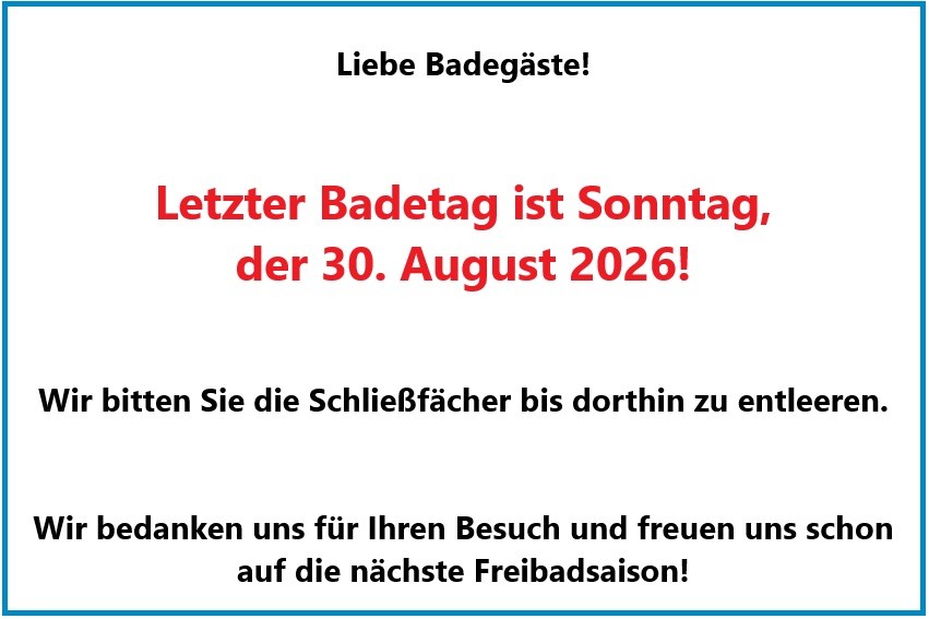 Letzter Badetag ist Sonntag, der 30. August 2026!